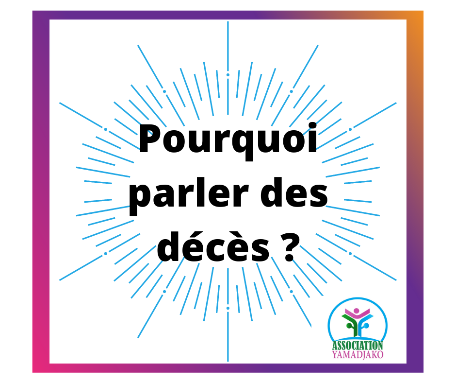 Pourquoi parler des décès ?