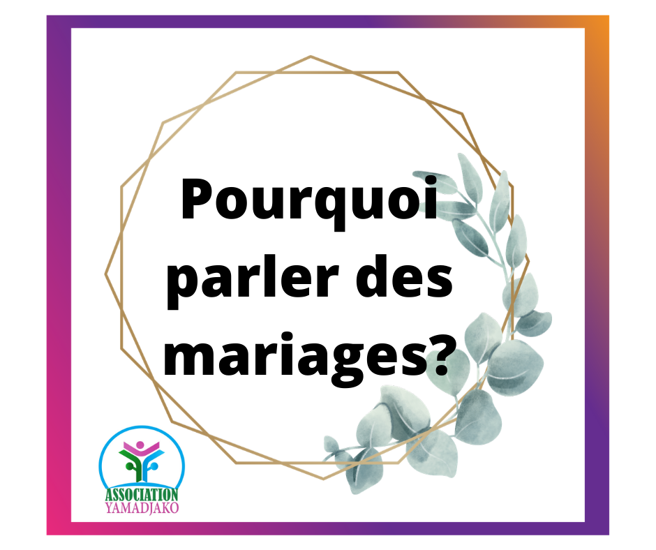 Pourquoi parler des mariages ?